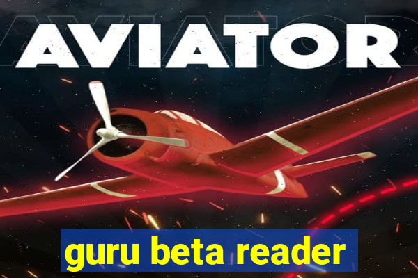 guru beta reader